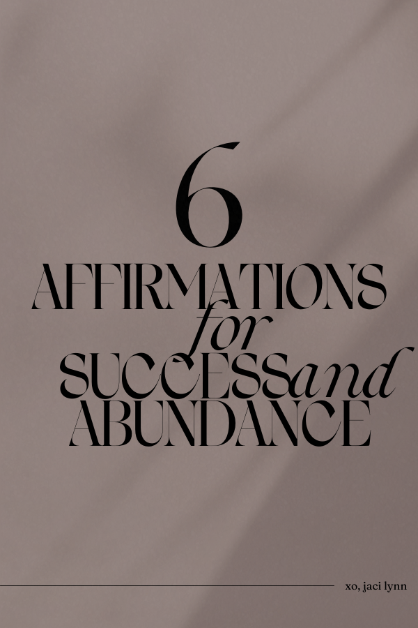 6 affirmations for success and abundance