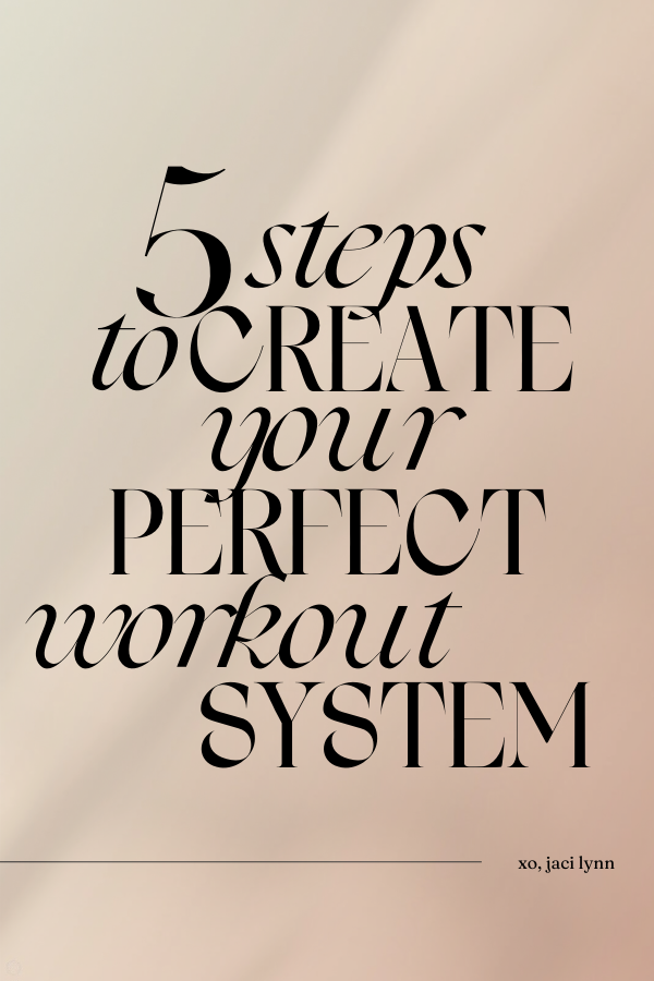 5 steps to create your perfect workout system