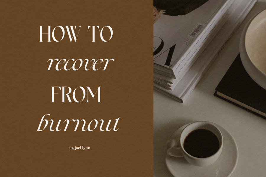 How to recover from burnout by xo, jaci lynn